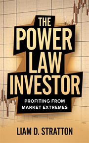 The Power Law Investor : Profiting From Market Extremes cover image