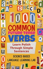 1000 Common Future Tense Verbs : Learn Polish Through Simple Sentences cover image