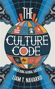 The Culture Code : Unlocking Global Success cover image