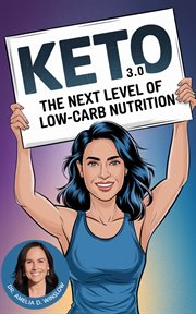 Keto 3.0 : The Next Level of Low-carb Nutrition cover image