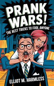 Prank Wars! the Best Tricks to Fool Anyone cover image