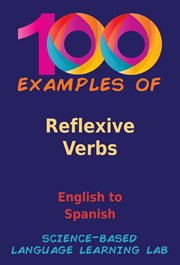 100 Examples of Reflexive Verbs : English to Spanish cover image