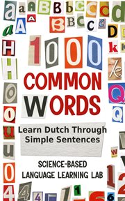 1000 Common Words : Learn Dutch Through Simple Sentences cover image