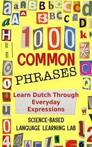 1000 Common Phrases : Learn Dutch Through Everyday Expressions cover image