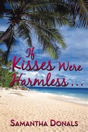 If kisses were harmless cover image