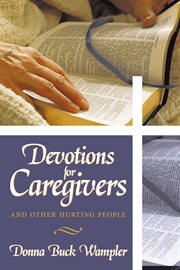 Devotions for caregivers. And Other Hurting People cover image