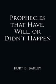 Prophecies that have, will, or didn't happen cover image