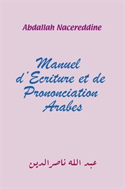 Manuel d'ecriture et de prononciation arabes cover image