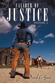 Caliber of justice, volume 2 cover image