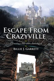 Escape from crazyville. Unraveling a Pact with a Pathological cover image