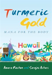 Turmeric gold. Mana for the Body cover image