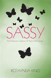 Sassy. An Enchanting Collection of Poems and Quotes cover image