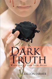Dark truth. Where Raven's Dark Story Begins cover image