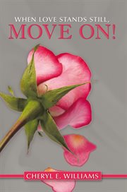 When love stands still, move on! cover image