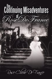 The continuing misadventures of rose de france cover image