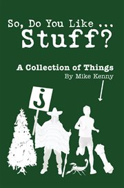 So, do you like і stuff?. A Collection of Things cover image