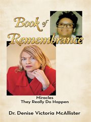 Book of remembrance. Miracles They Really Do Happen cover image