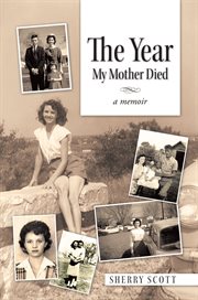 The year my mother died : a memoir cover image