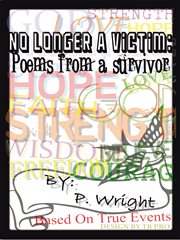 No longer a victim. Poems from a Survivor cover image