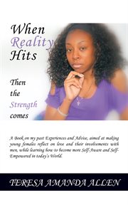 When reality hits. Then the Strength Comes cover image