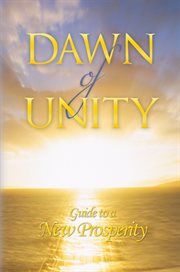 Dawn of unity. Guide to a New Prosperity cover image