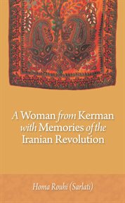 A woman from Kerman with memories from Iranian revolution cover image