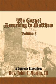The gospel according to matthew, volume 3 cover image