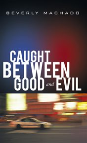 Caught between good and evil cover image
