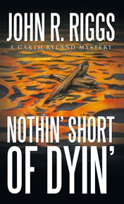 Nothin' short of dyin' cover image