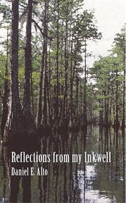 Reflections from my inkwell. A Collection of Short Stories That Read Like a Dime Novel cover image