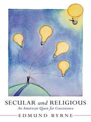 Secular and religious : an American quest for coexistence cover image