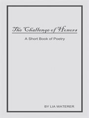 The challenge of honors. A Short Book of Poems cover image