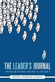 The leader's journal. Integrating Head & Heart cover image