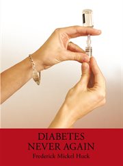 Diabetes never again cover image