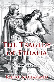 The tragedy of ethalia. Calisto & Ethalia cover image