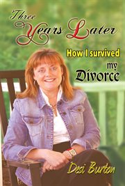 Three years later : how I survived my divorce cover image