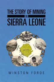 The story of mining in sierra leone cover image