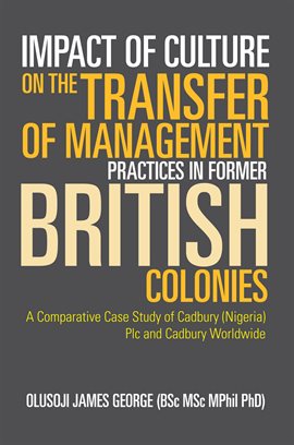 Cover image for Impact of Culture on the Transfer of Management Practices in Former British Colonies