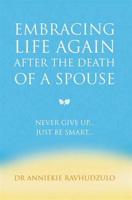 Cover image for Embracing Life Again After the Death of a Spouse