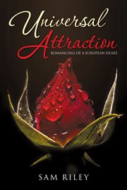 Universal attraction. Romancing of a European Heart cover image