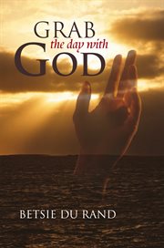 Grab the day with god cover image