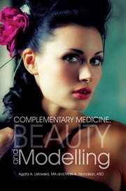Complementary medicine, beauty and modelling cover image