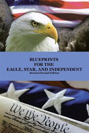 Blueprints for the eagle, star, and independent cover image