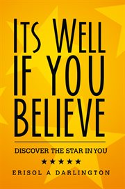 Its well if you believe. Discover the Star in You cover image