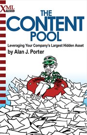 The content pool : leverage your company's largest hidden asset cover image