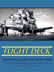 Flight deck, part 1. A Pictorial Essay of a Day in the Life of an Airdale cover image
