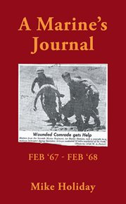 A Marine's journal : Feb '67 - Feb '68 cover image