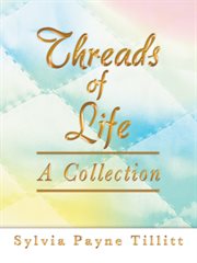 Threads of life. A Collection cover image