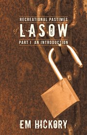 Recreational pastimes of lasow: part i. An Introduction cover image