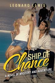 Ship of chance. A Novel of Mystery and Adventure cover image